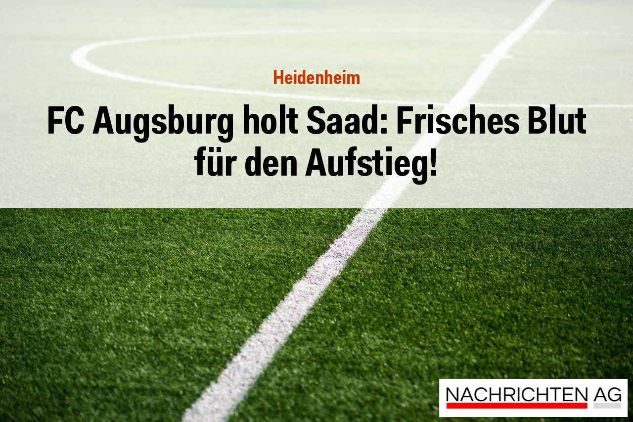 FC Augsburg holt Saad: Frisches Blut für den Aufstieg!