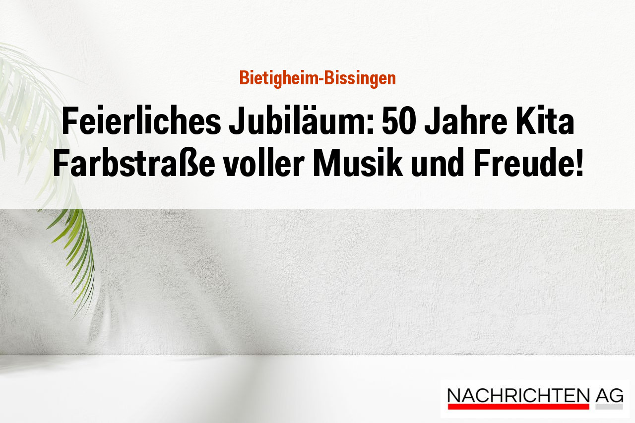 Feierliches Jubiläum: 50 Jahre Kita Farbstraße voller Musik und Freude!